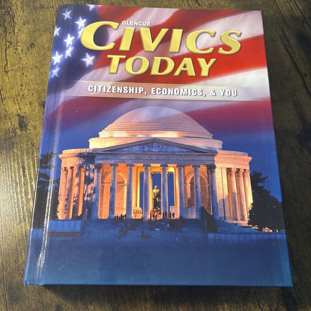 Glencoe Civics Today- Citizenship, Economics, And You - 2010 Hardcover Textbook